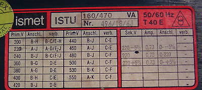 Trafo ISMET Pri. 200 bis 550 V sec 220 V +/- 5%  160 VA   T9/365
