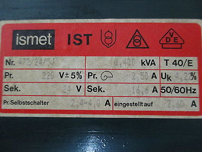 Ismet Transformator  IST  Trafo  pri. 220 V +/- 5%  sek. 24 V  400 VA  T9/806