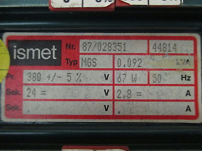 Ismet Transformator MGS  Trafo pri. 380 V +/- 5%  sek. 24 V DC 92 VA   T9/913
